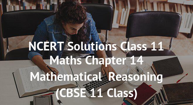Ncert Solutions For Class 11 Maths Chapter 14 Mathematical