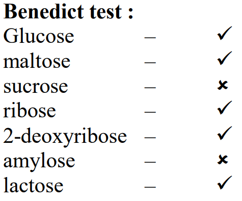 \begin{array}{lll} \text { Benedict test : } & & \\ \text { Glucose } & - & \checkmark \\ \text { maltose } & - & \times \\ \text { sucrose } & - & \times \\ \text { ribose } & - & \checkmark \\ \text { 2-deoxyribose } & - & \checkmark \\ \text { amylose } & - & \times \\ \text { lactose } & - & \checkmark \end{array}